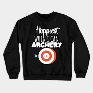 Happiest when i can archery Crewneck Sweatshirt